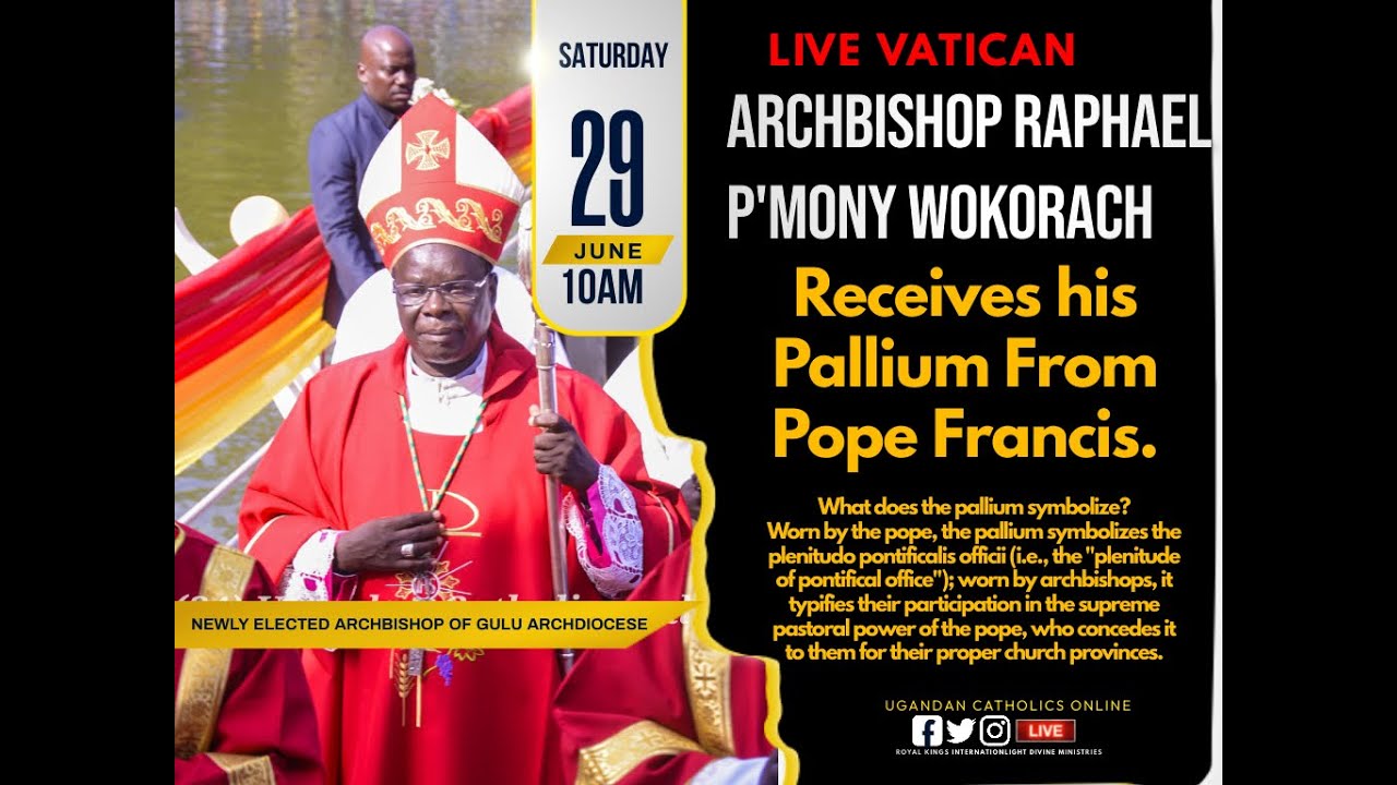 Live Vatican: Archbishop Raphael p'Mony Wokorach M.C.C.I Receives his Pallium From Pope Francis.