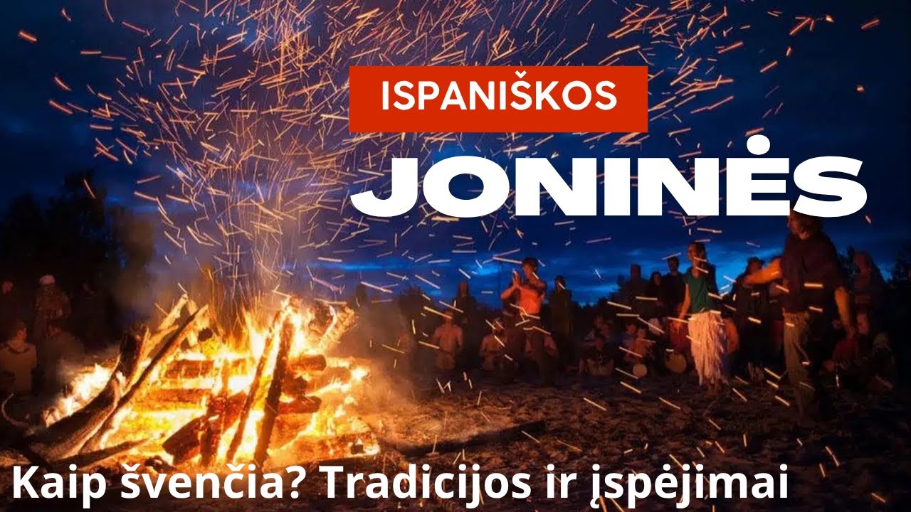 KAIP ŠVENČIA JONINES ISPANIJOJE? | VIENA IŠ DIDŽIAUSIŲ ŠVENČIŲ | KOKIOS YRA TRADICIJOS?