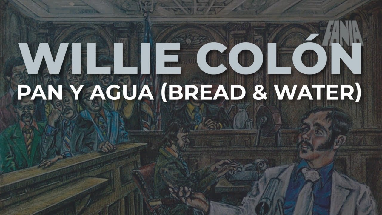 Willie Colón - Pan y Agua (Bread & Water) (Audio Oficial)