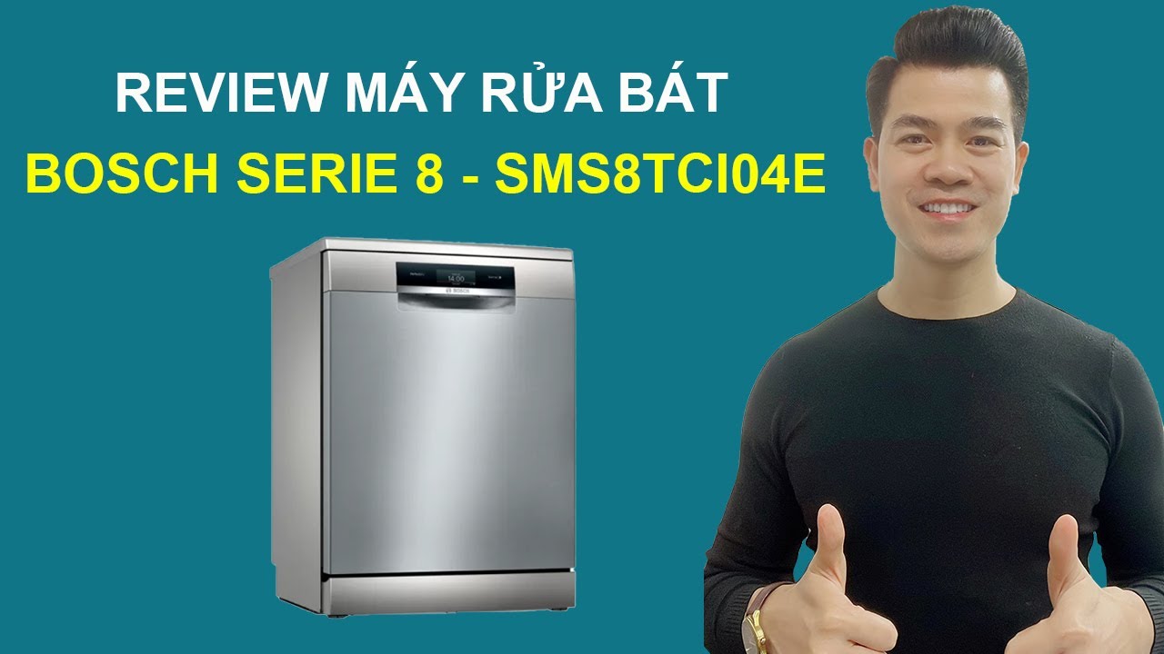 Máy Rửa Bát Bosch SMS8TCI04E- Máy Rửa Bát Serie 8 Cao Cấp Nhất 2025! Có Đáng Mua Không?