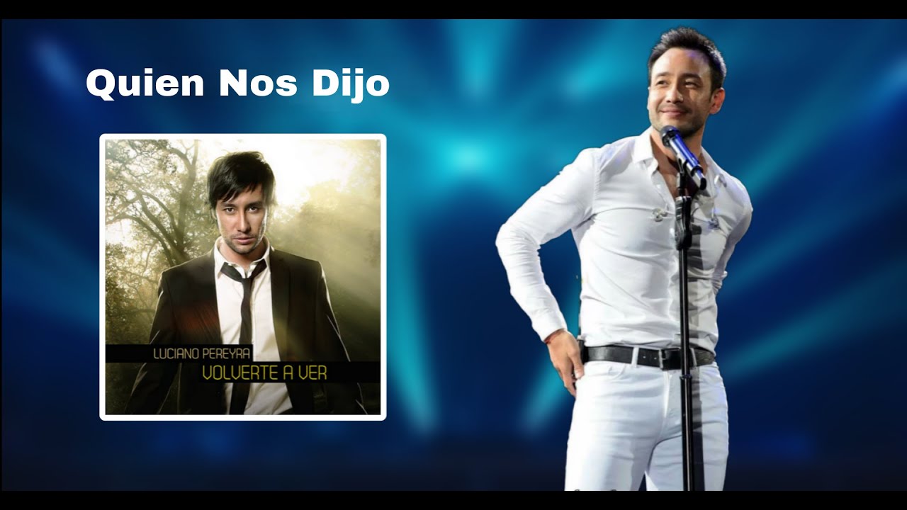 Luciano Pereyra - Quién Nos Dijo (Official Audio)