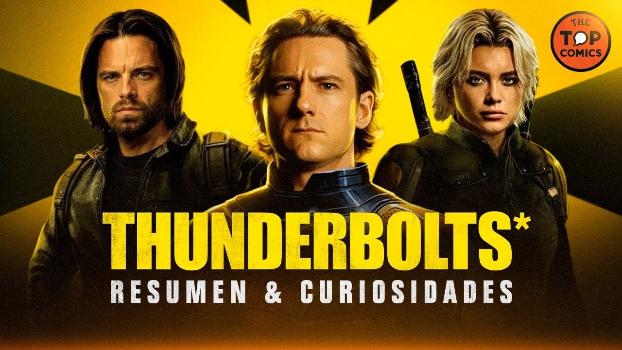 Thunderbolts:  CURIOSIDADES y resumen  - The Top Comics