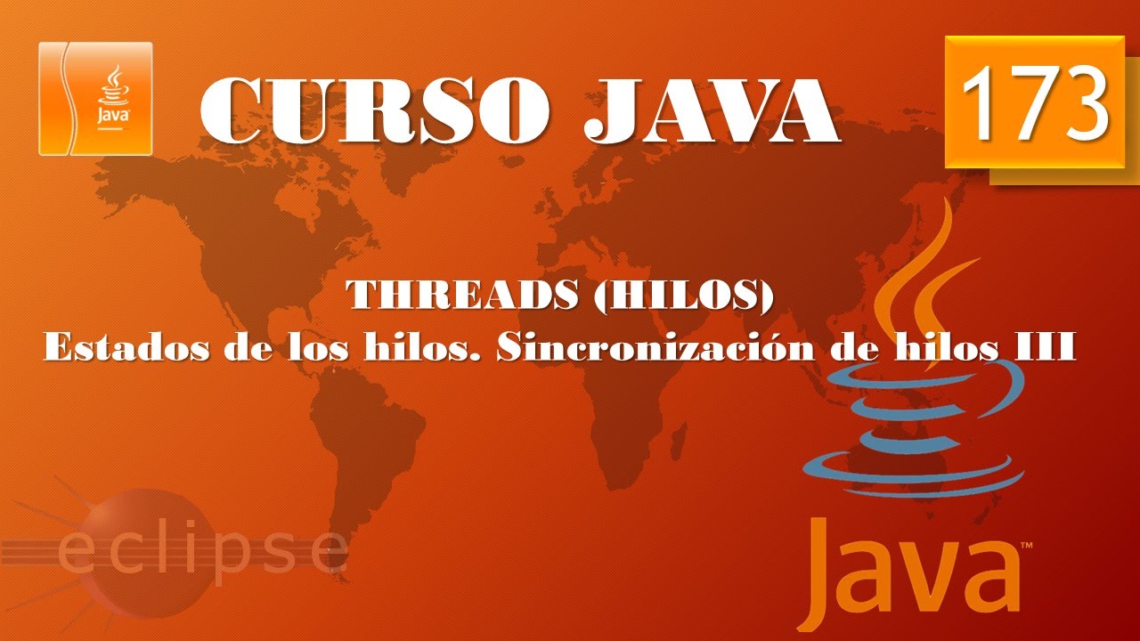 Curso Java. Threads VI  Sincronización de Threads III. Vídeo 173