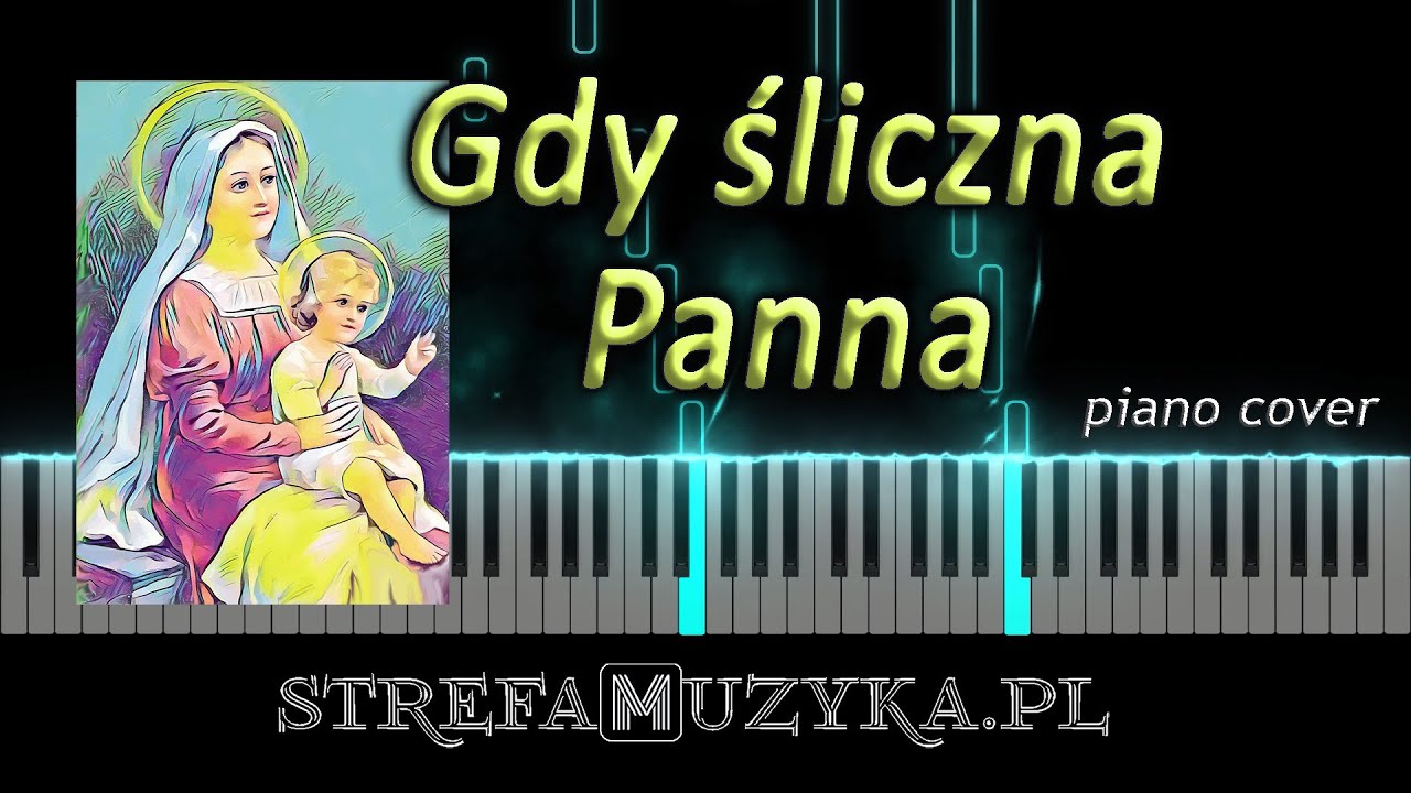 Gdy śliczna Panna - kolęda, pastorałka / Polish carol / piano cover (NUTY)