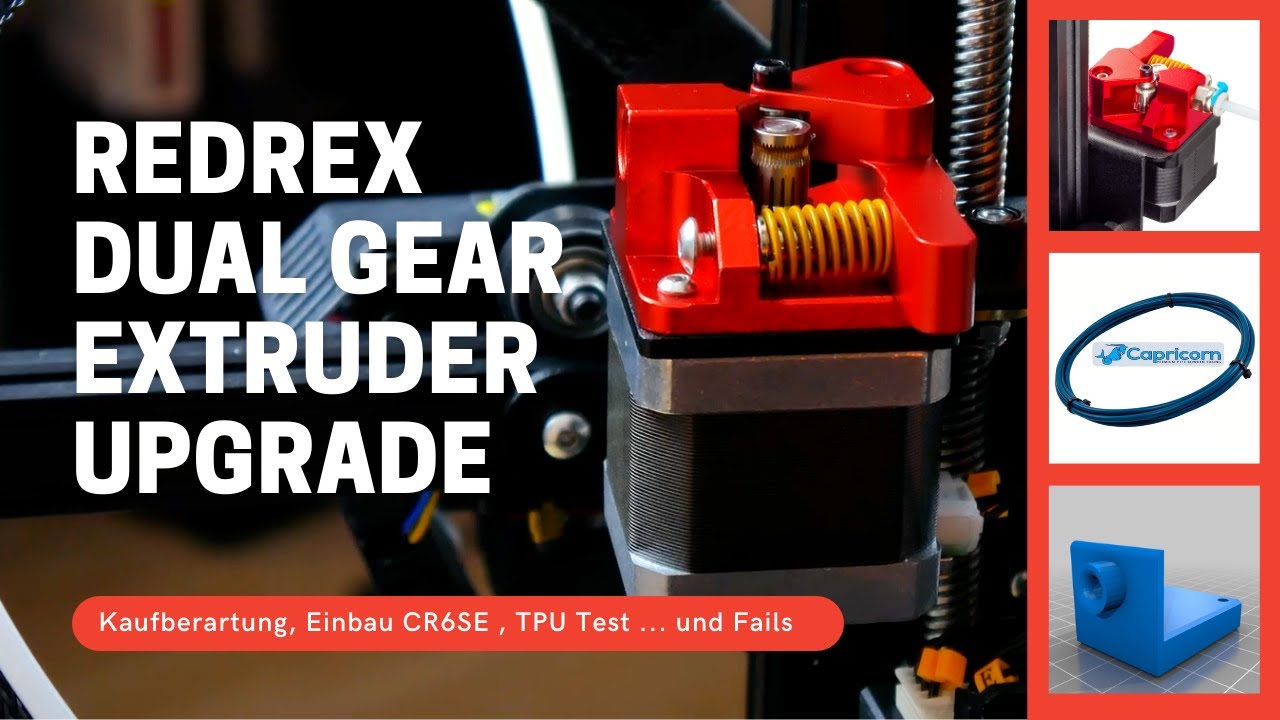 Dual Gear Extruder Upgrade für den CR6SE - PTFE Schlauch tauschen, E-Steps und TPU Test