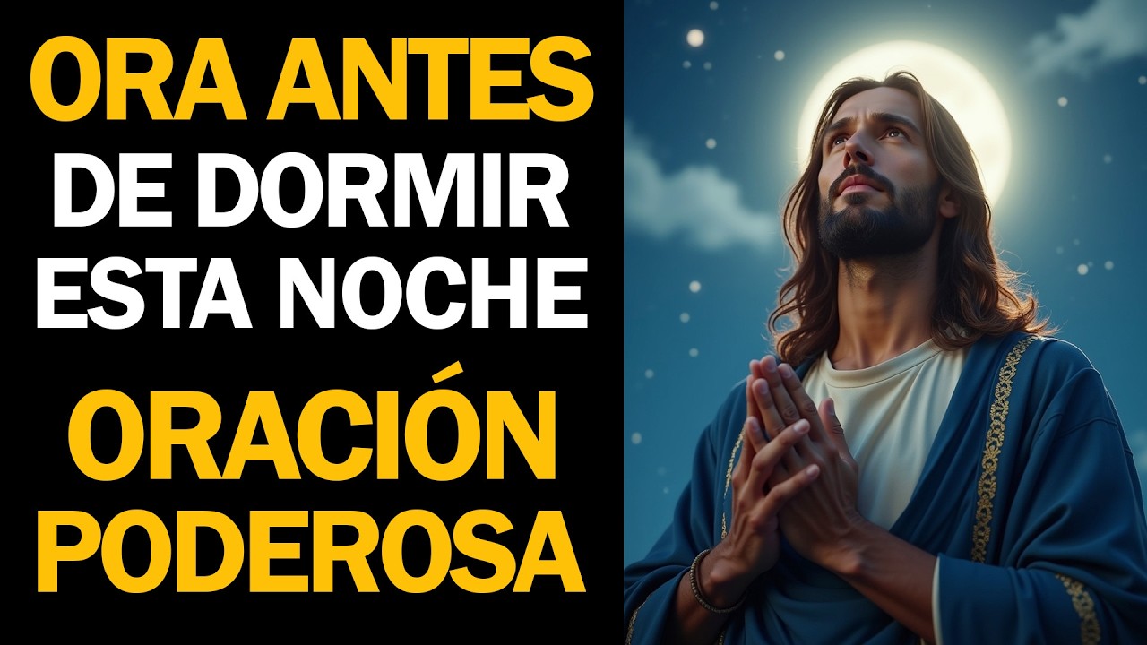 ENTREGA TU NOCHE A DIOS Y DUERME EN PAZ | Oración Nocturna para Descansar el Alma