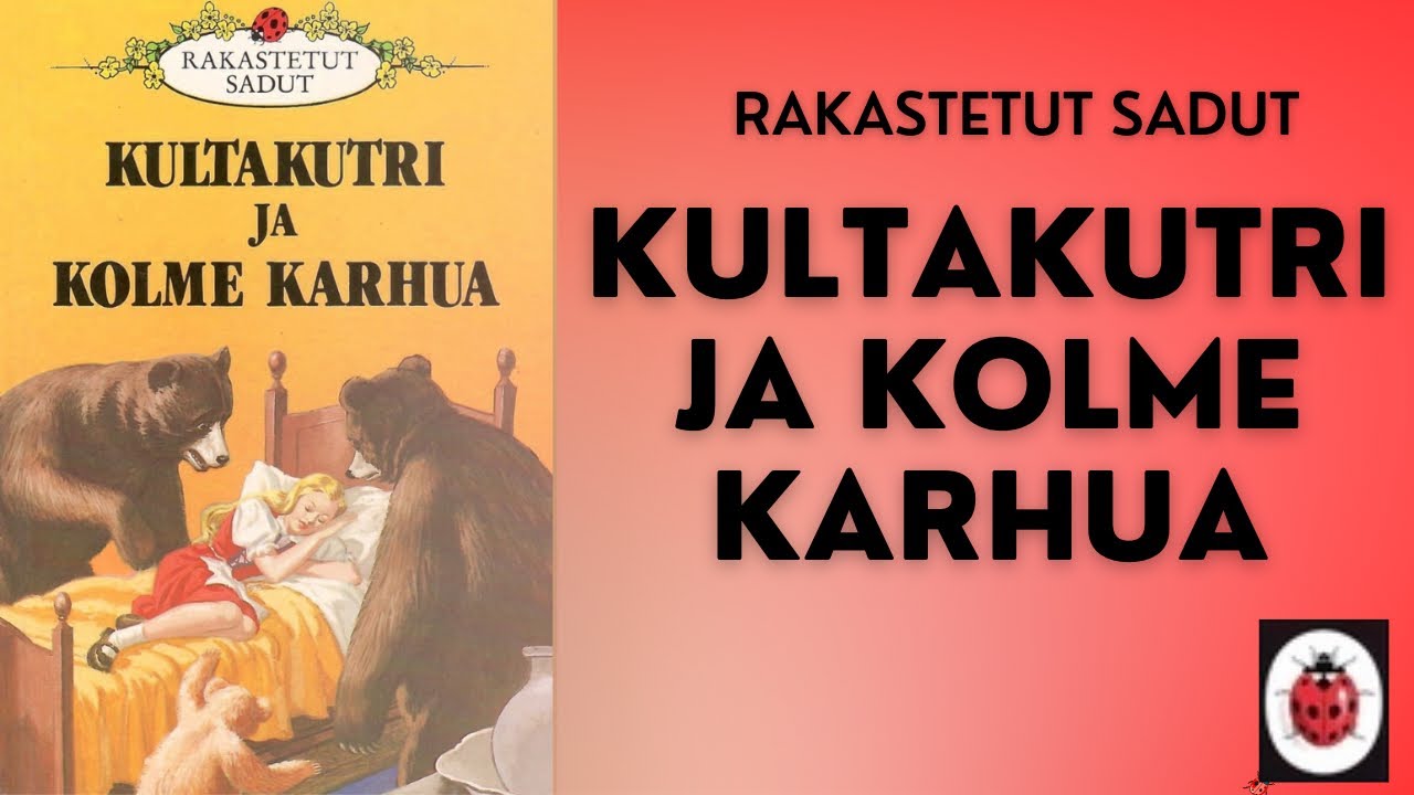 Kultakutri ja kolme karhua - äänisatu kuvilla - Rakastetut sadut