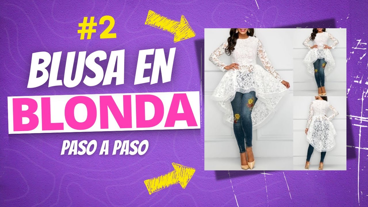 Cómo hacer una BLUSA EN BLONDA desde cero✅