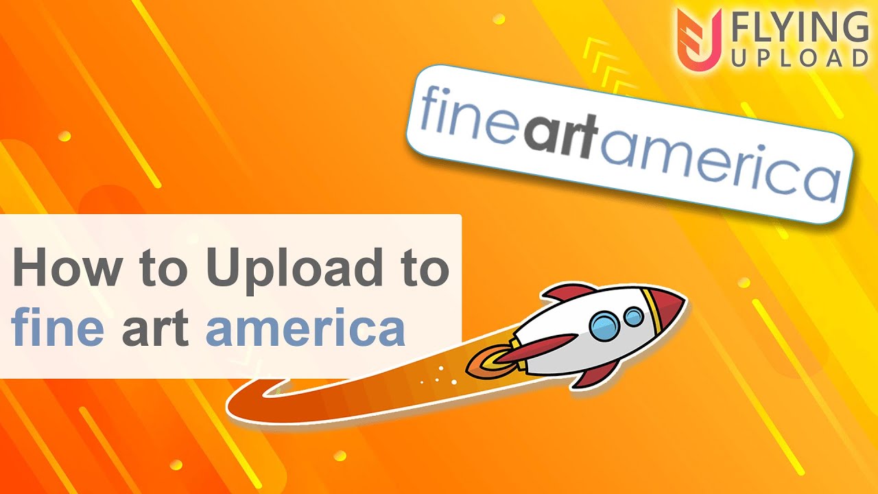 How to Upload to FineArtAmerica Automatically | fine art america automation with Flying Upload