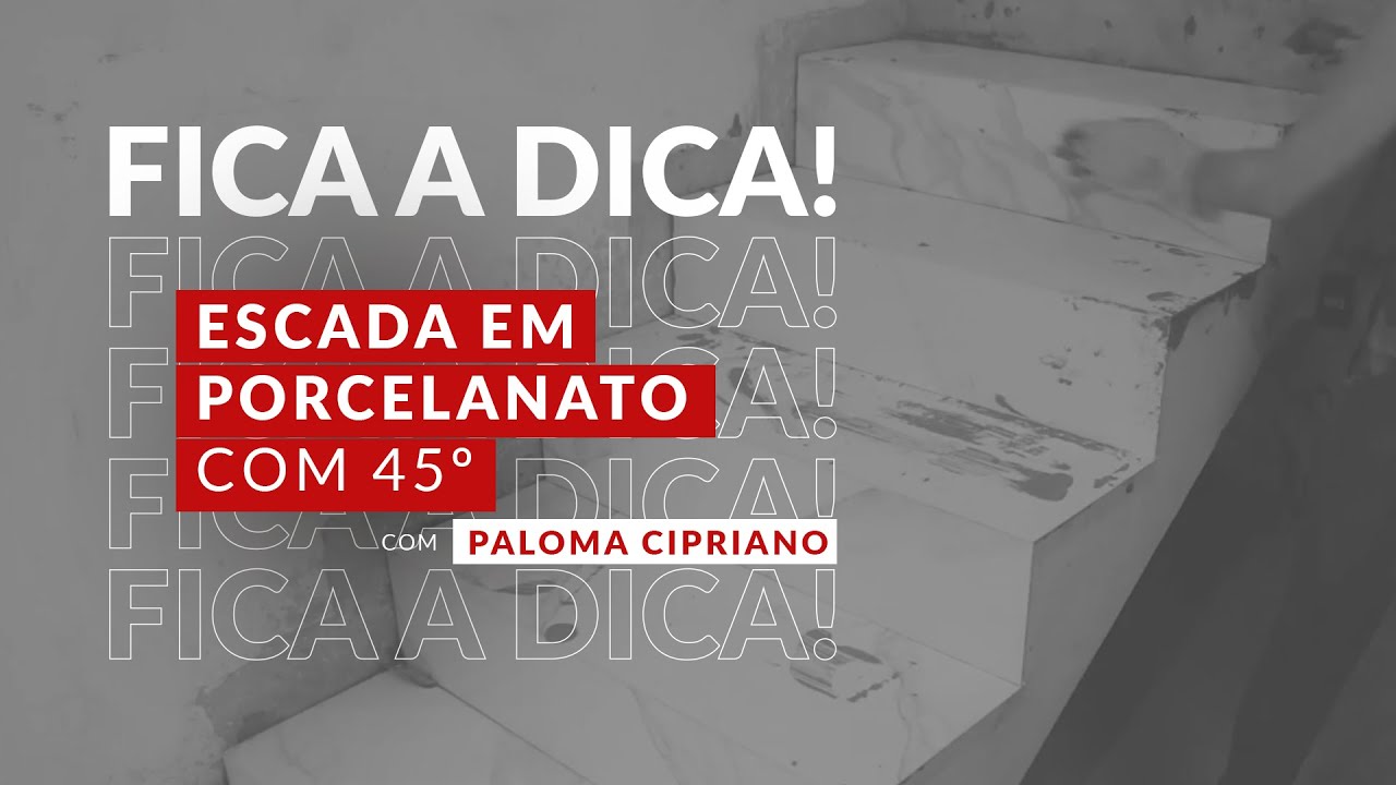 Escada em Porcelanato com 45º graus com Paloma Cipriano - Eliane Revestimentos