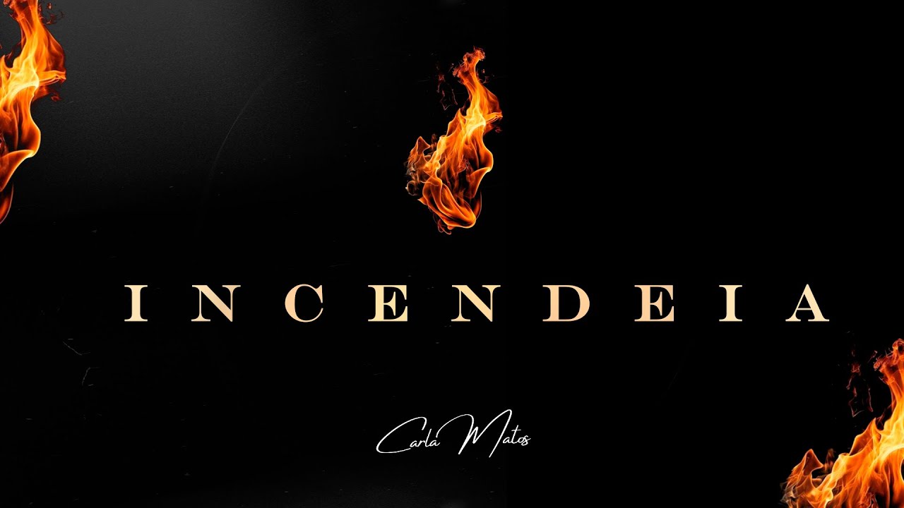 Incendeia | Carla Matos |  Liryc Video