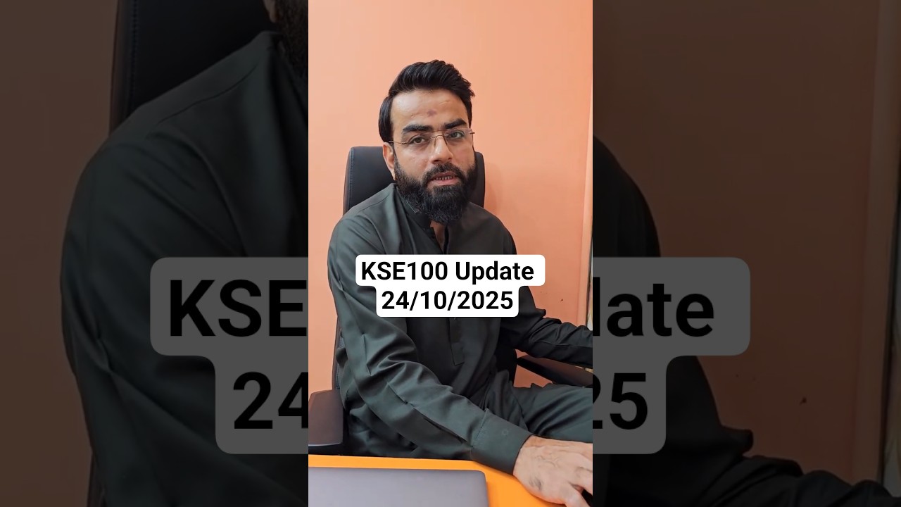 #KSE100 Update 24/10/2025                               #business   #psx #trading