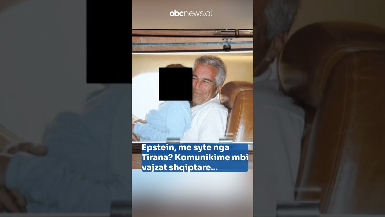 Epstein syte nga Tirana? Komentonte vajzat shqiptare me ish kryeministrin... | ABC News Albania