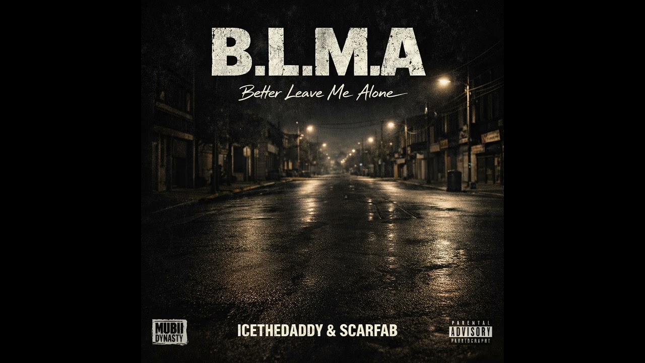 ICETHEDADDY & SCARFAB_-_ BLMA (Better Leave Me Alone)