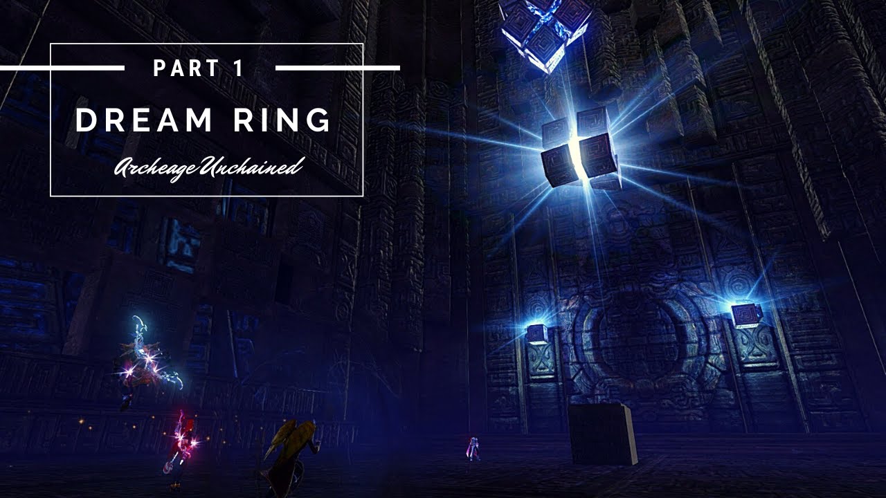 Dream Ring Part 1 Archeage Unchained Guide