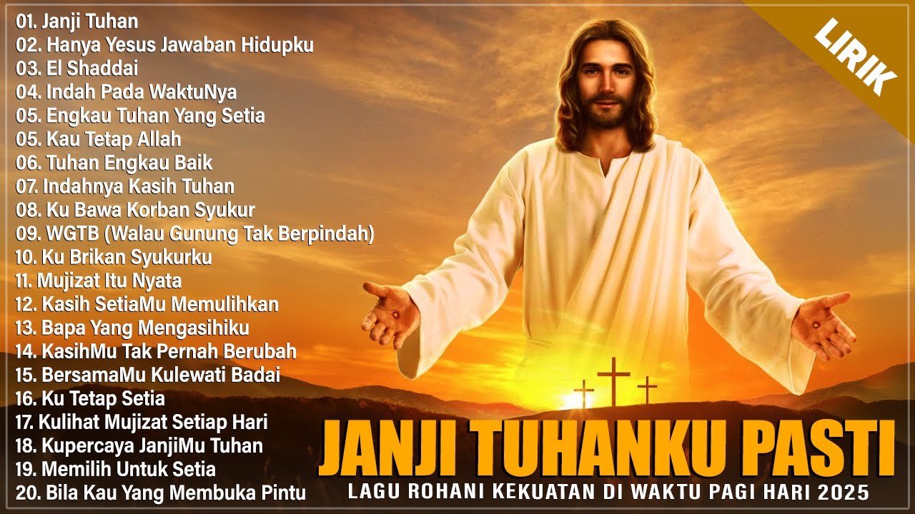 JANJI TUHAN - LAGU ROHANI KEKUATAN DI WAKTU PAGI HARI - LAGU ROHANI KRISTEN TERBARU 2025 (LIRIK)
