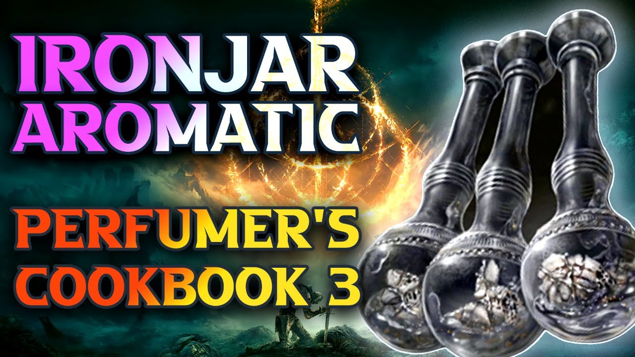 Где найти Ironjar Aromatic Elden Ring и как получить &laquo;Книгу парфюмера 3&raquo; в Elden Ring