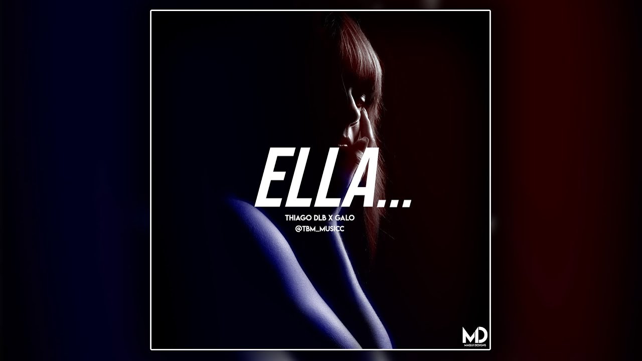Thiago Dlb X @GaloDlb - Ella (Audio Oficial)