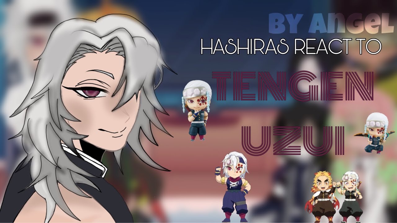 HASHIRAS REACT TO EACH OTHER||UZUI TENGEN||READ DESC