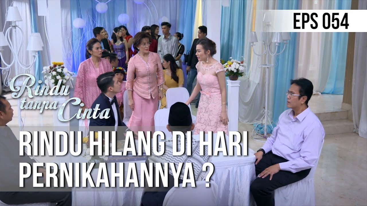 RINDU TANPA CINTA - Rindu Hilang Di Hari Pernikahannya ? [25 SEPTEMBER 2019]