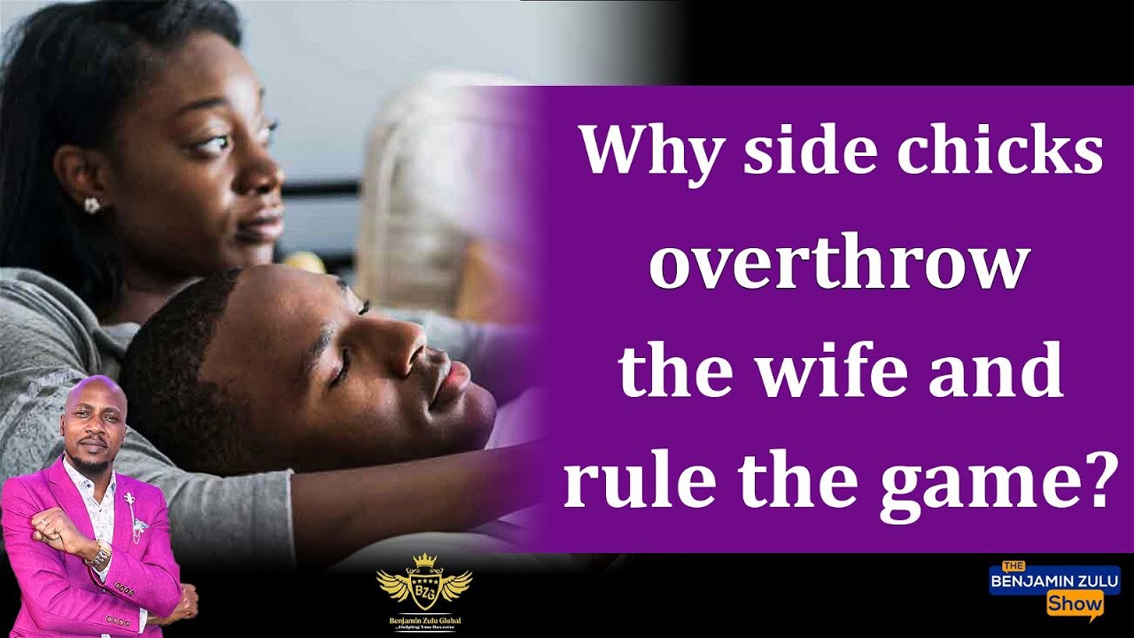 WHY DOES A SIDE CHICK TAKE OVER A WOMAN'S HUSBAND?