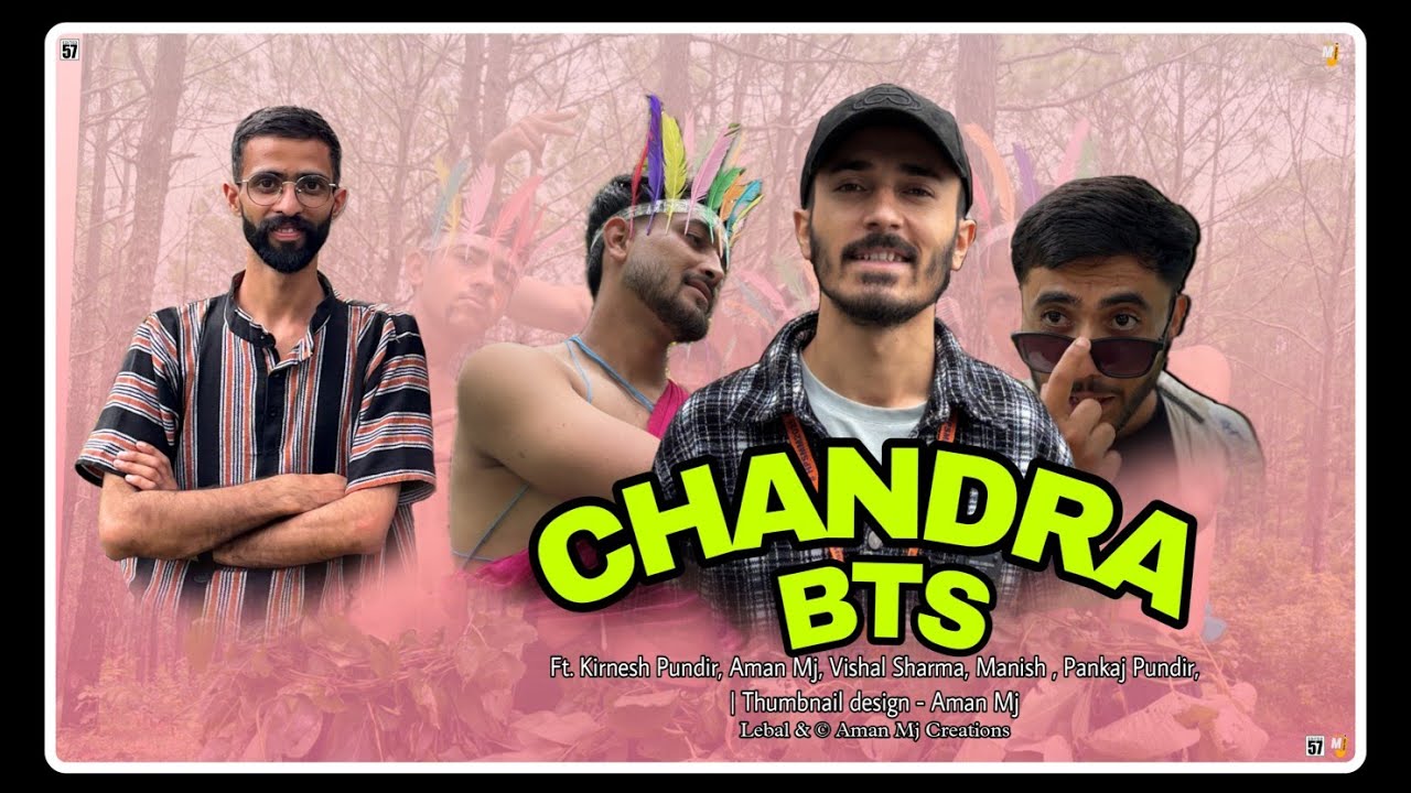 Chandra - Himachali Song 2025 BTS || Kirnesh Pundir || Aman Mj Creations || @edited57kirneshpundir