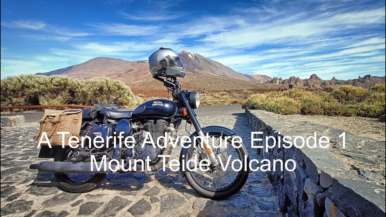 A Tenerife Adventure Episode 1 -  Mount Teide Volcano