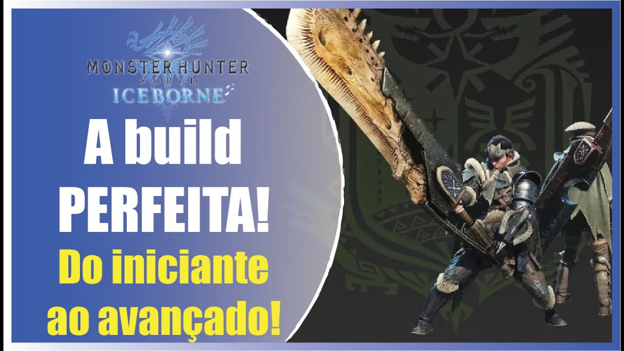 A build PERFEITA de Espadão / Great Sword - Monster hunter World