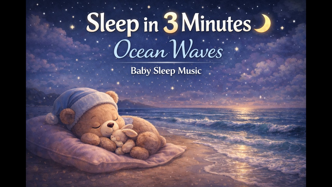 Sleep in 3 Minutes 🌊 Ocean Waves Baby Sleep Music | 1 Hour Calming Bedtime Sound