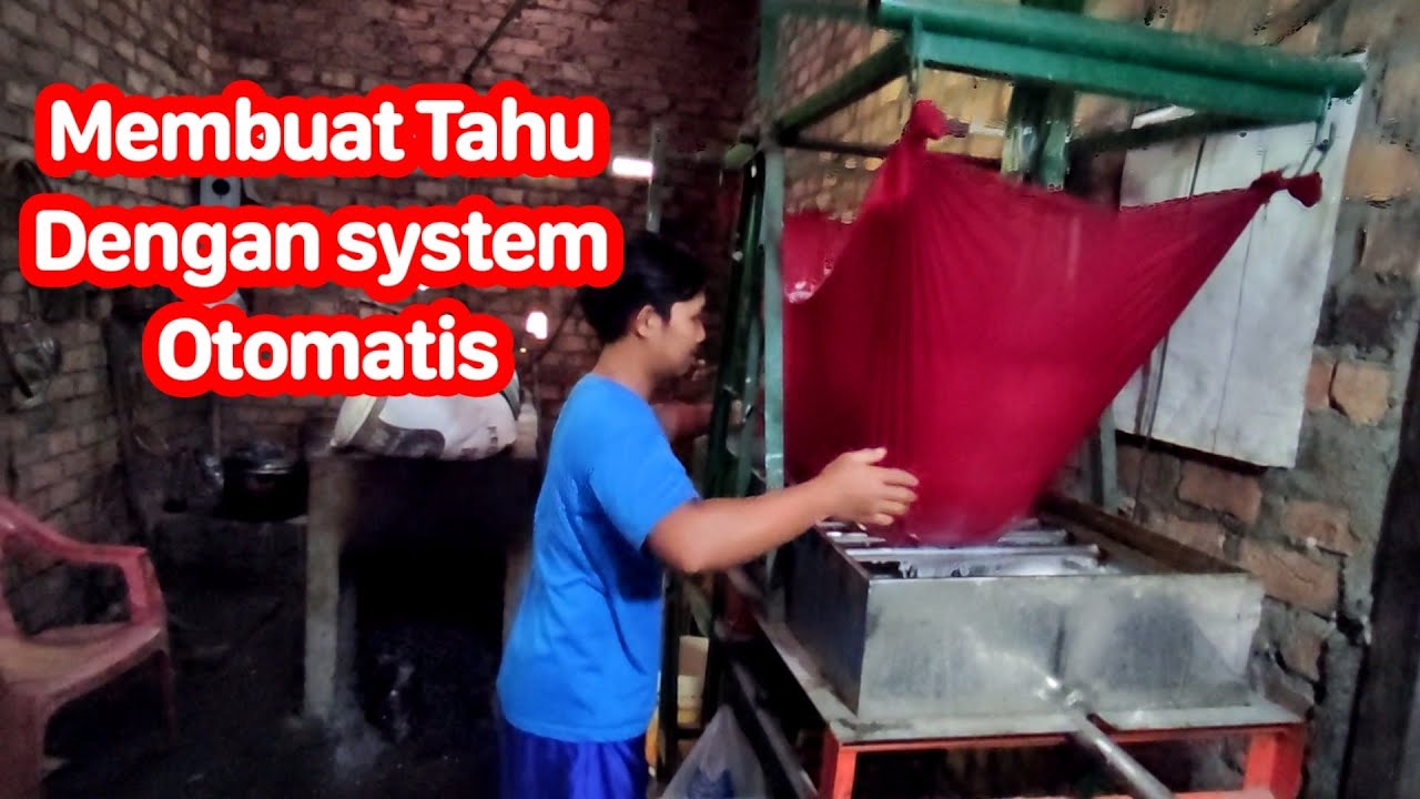 MEMBUAT TAHU DENGAN SYSTEM OTOMATIS