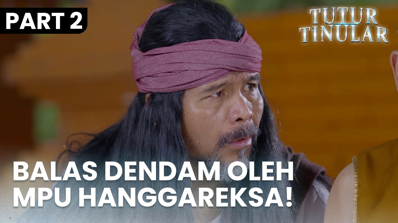 Mpu Hanggareksa Berniat Balas Dendam Kepada Dwipangga| TUTUR TINULAR | EPS.40 | PART 2/5