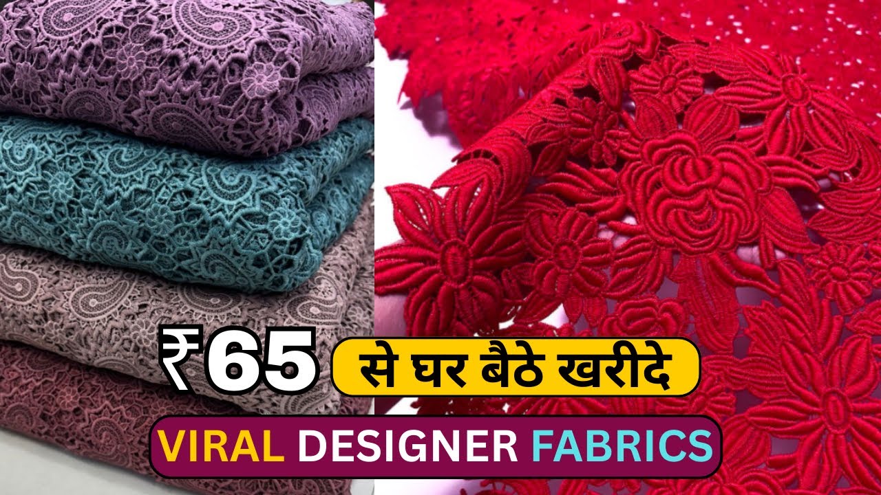 Viral Designer Fabrics from Biggest Supplier of Lajpat Nagar