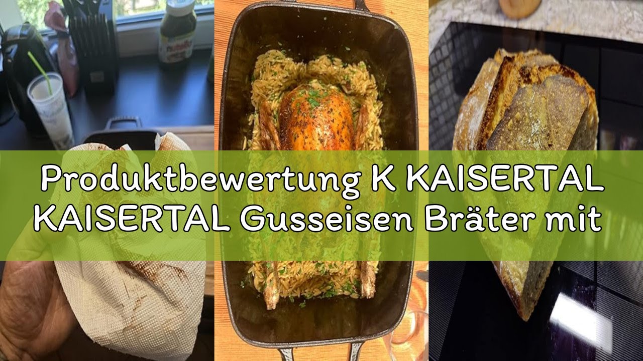 Produktbewertung K KAISERTAL KAISERTAL Gusseisen Br&auml;ter mit Deckel backofengeeignet &ndash; 31cm Schmortop
