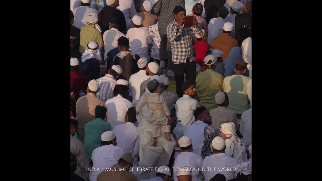India / Muslims celebrate Eid al-Fitr around the world