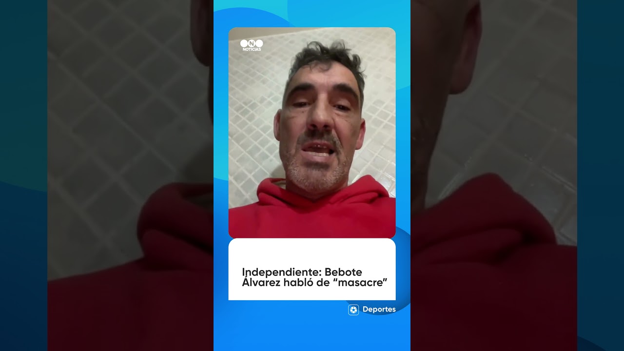 INDEPENDIENTE: BEBOTE &Aacute;LVAREZ HABL&Oacute; DE &ldquo;MASACRE&rdquo;