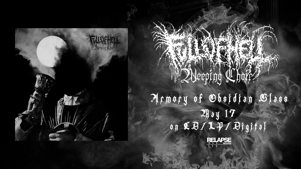 FULL OF HELL - Armory of Obsidian Glass (Official Audio)