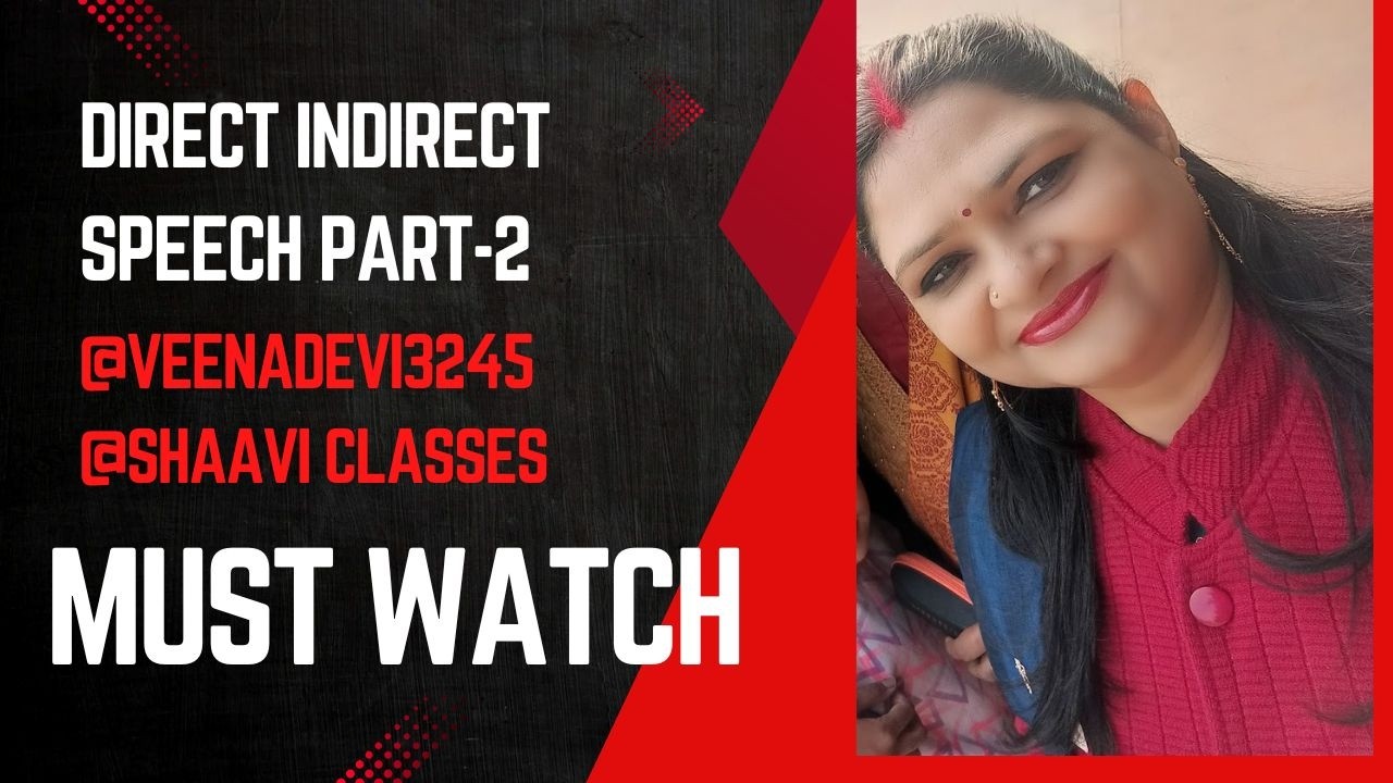 DIRECT INDIRECT SPEECH PART 2