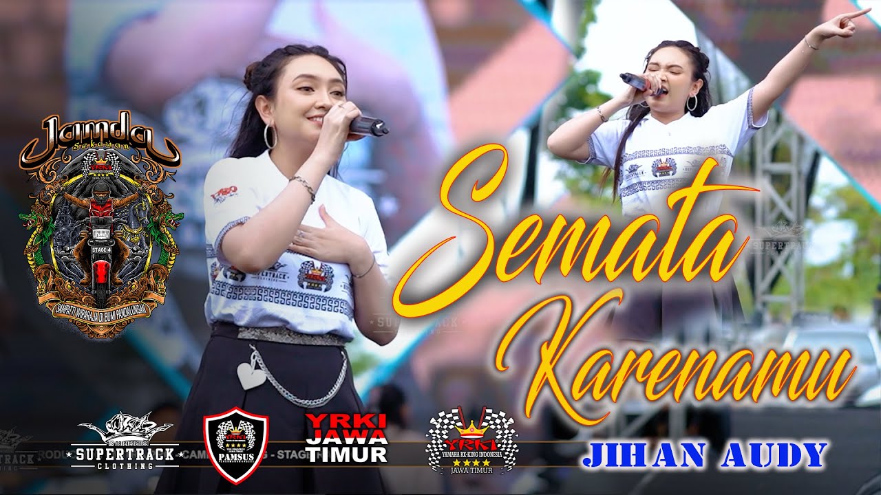 SEMATA KARENAMU - JIHAN AUDY OM MONATA - JAMDA 4 YRKI JATIM SUPERTRACK EVENT ORGANIZER
