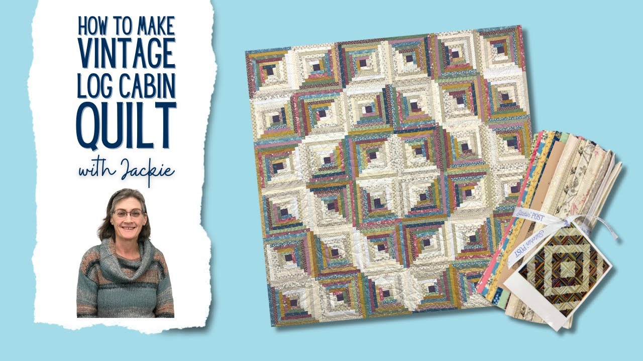 How to Make Vintage Log Cabin Quilt with Jackie