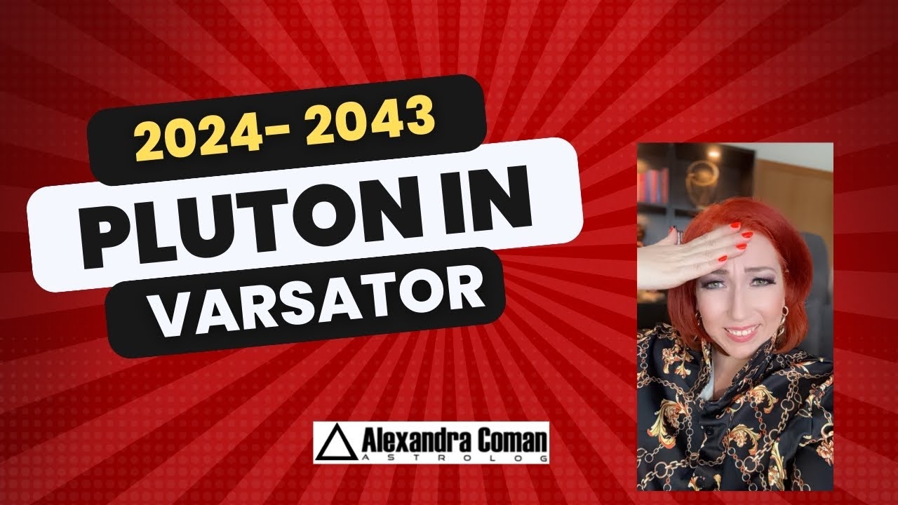 Pluton in Varsator 2024 - 2043 I Astrolog Alexandra Coman