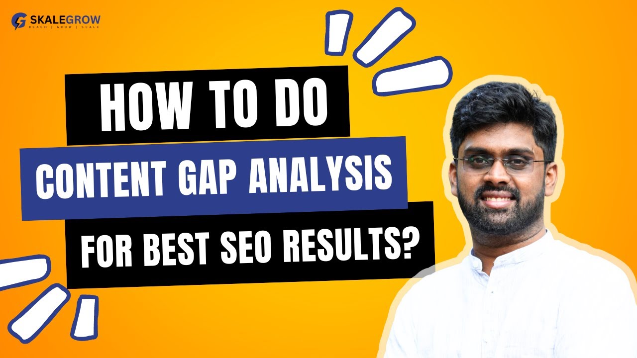 How To Do Content Gap Analysis For Best SEO Results? | Skalegrow