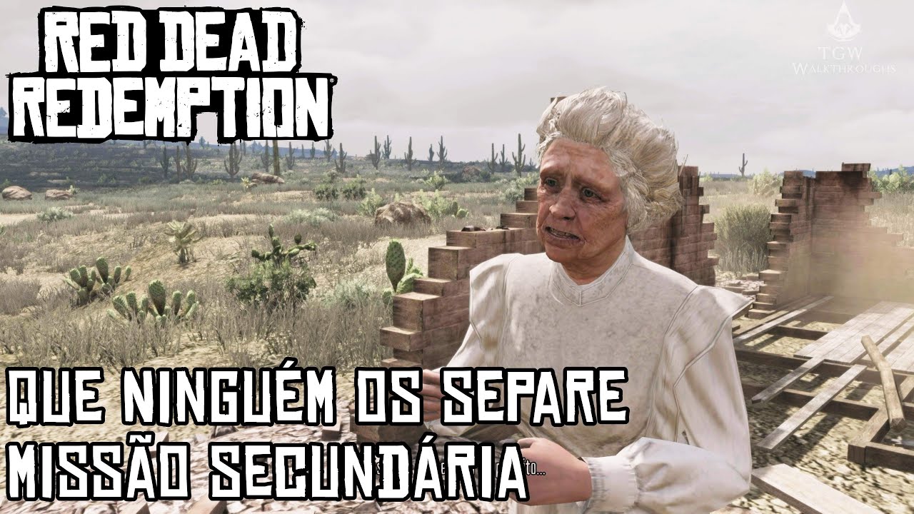 Red Dead Redemption: Missão Secundária - Que Ninguém os Separe [Guia 100%].