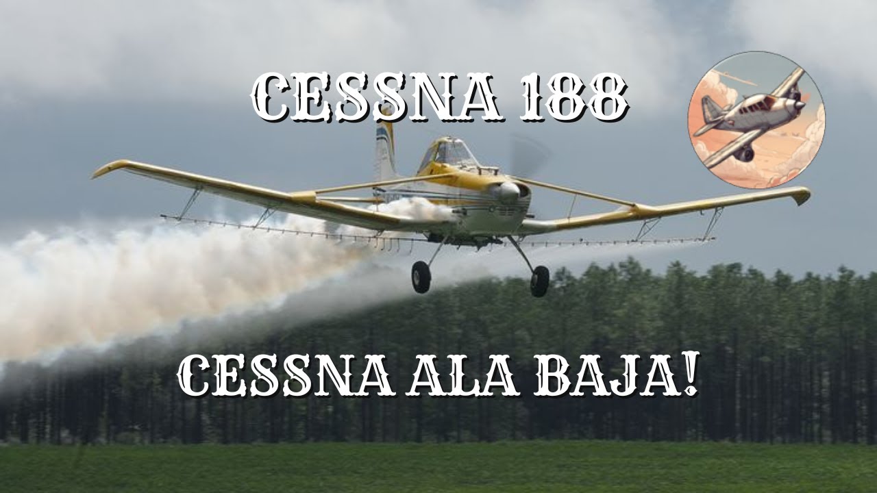 Cessna 188: El primer Cessna ala baja! - Episodio 7