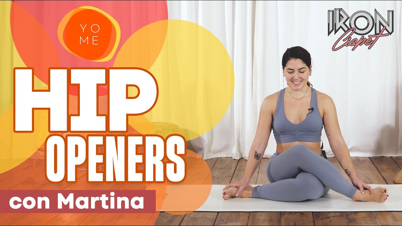 HIP OPENERS con Martina