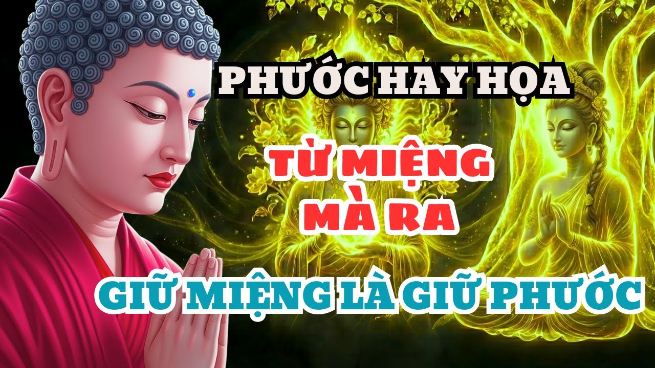 Tu Cái Miệng Là Tu Nửa Đời Người  - Nghiệp Do Mình Tạo, Phước Do Mình Trồng I Ngọn Đèn Giác Ngộ