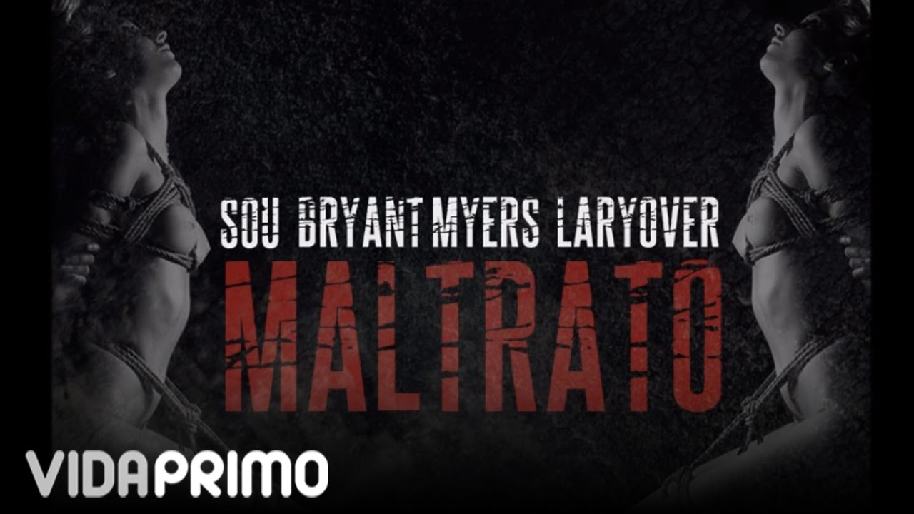 Sou El Flotador - Maltrato ft. Bryant Myers & Lary Over [Official Audio]