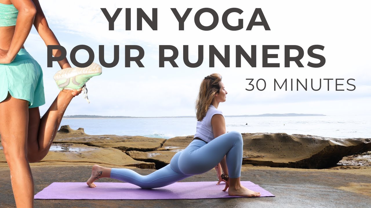 Yin yoga pour Runners : &Eacute;tirements pour la course &agrave; pied : Psoas | Hanches | Ischios | Fessiers