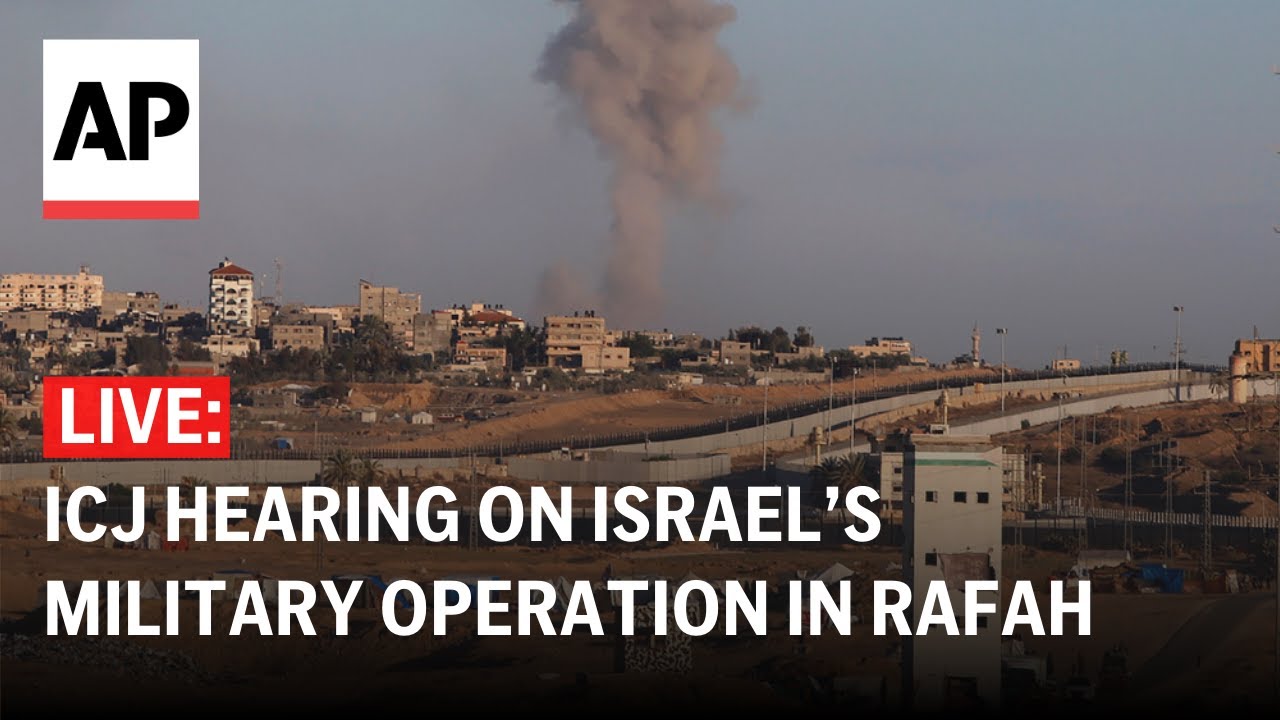 ICJ LIVE: Top UN court holds hearing on Israel’s incursion into Rafah in Gaza