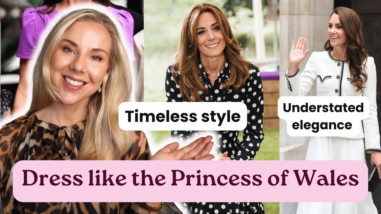 How to Dress like Kate Middleton, The Princess of Wales
