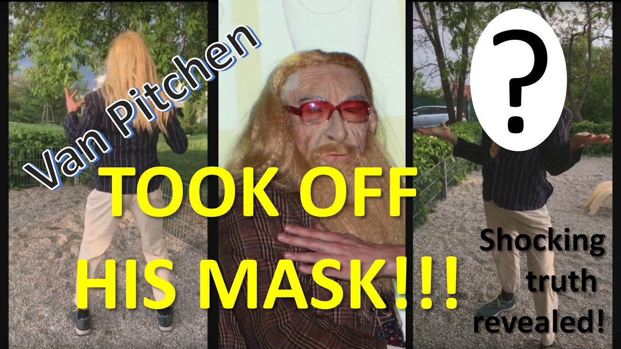 SHOCKING truth revealed! Van Pitchen TOOK OFF HIS MASK!